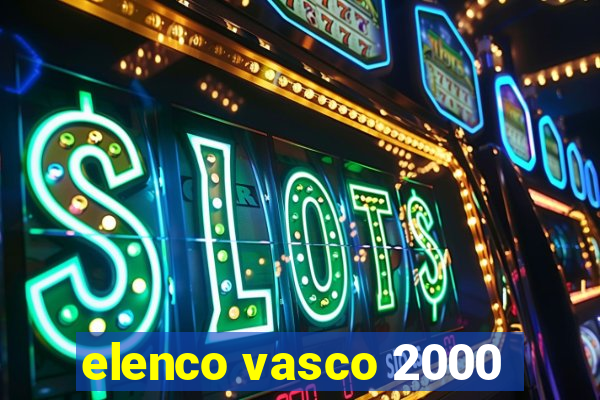 elenco vasco 2000